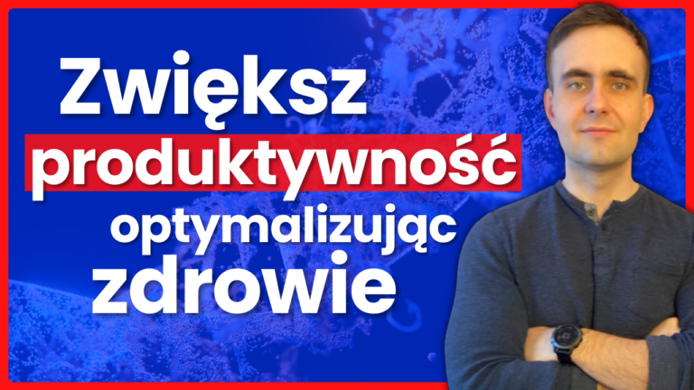 Jak Zwiększyć Produktywność i Wydłużyć Sobie ŻYCIE? Praktyki Biohakera-Przedsiębiorcy – Damian Mazurek – Transkrypcja Podcastu