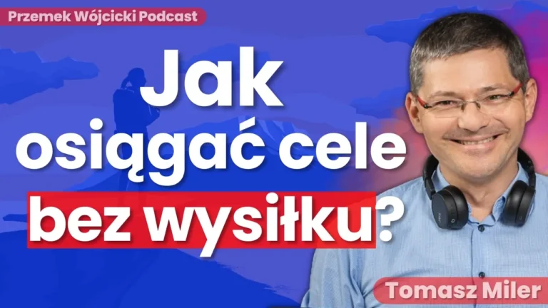 Jak osiągać cele bez wysiłku? Filozofia Kaizen – Jak Osiągać Wielkie Cele Małymi Krokami? Tomasz Miler – Lean Management – Transkrypcja podcastu