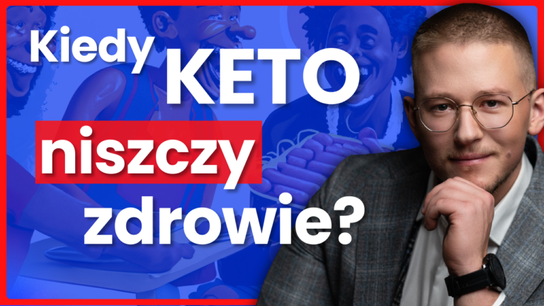 Kiedy KETO niszczy zdrowie? KETO Science Fiction, czyli Zalecenia Psujące Zdrowie i Fanatyzm – Komu wierzyć? KETO Trendy – Dawid Dobropolski – Transkrypcja podcastu